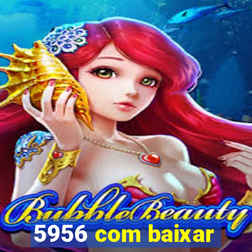 5956 com baixar